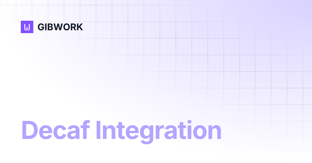 Decaf Integration | GIBWORK
